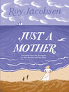 Cover image for Just a Mother